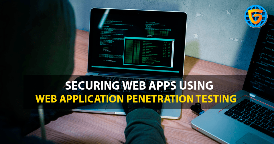 Securing Web Apps using Web Application Penetration Testing