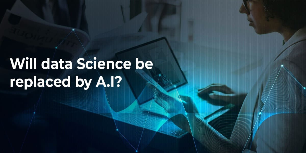Will data science be replaced by AI?