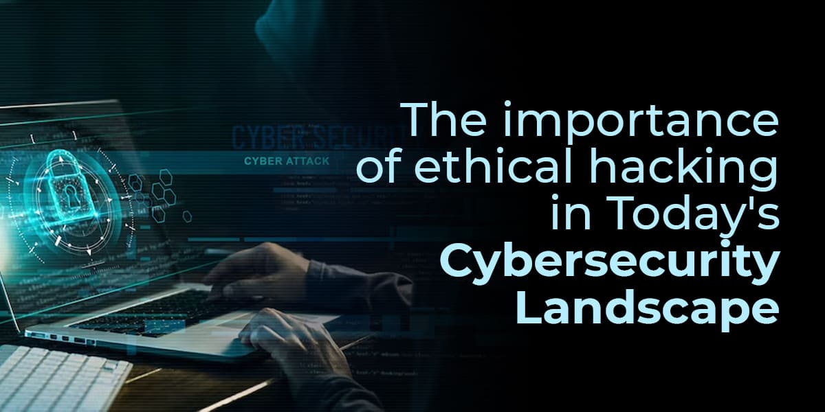 Importance Of Ethical Hacking 