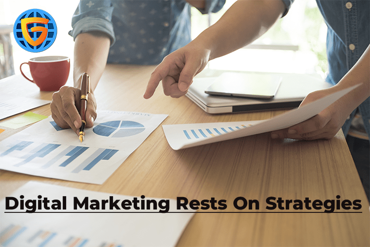 Digital Marketing Rests On Strategies