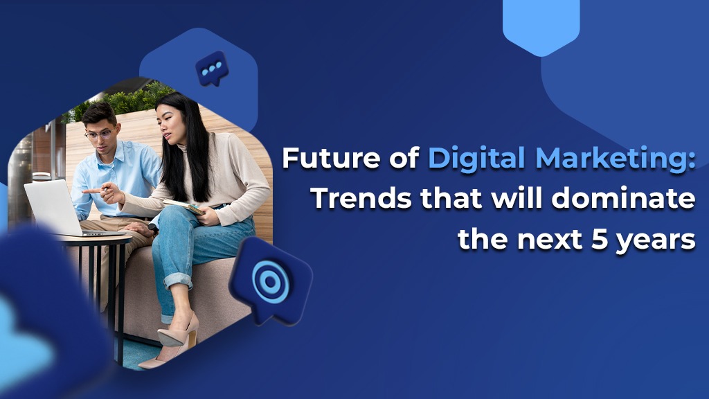 Future of Digital Marketing