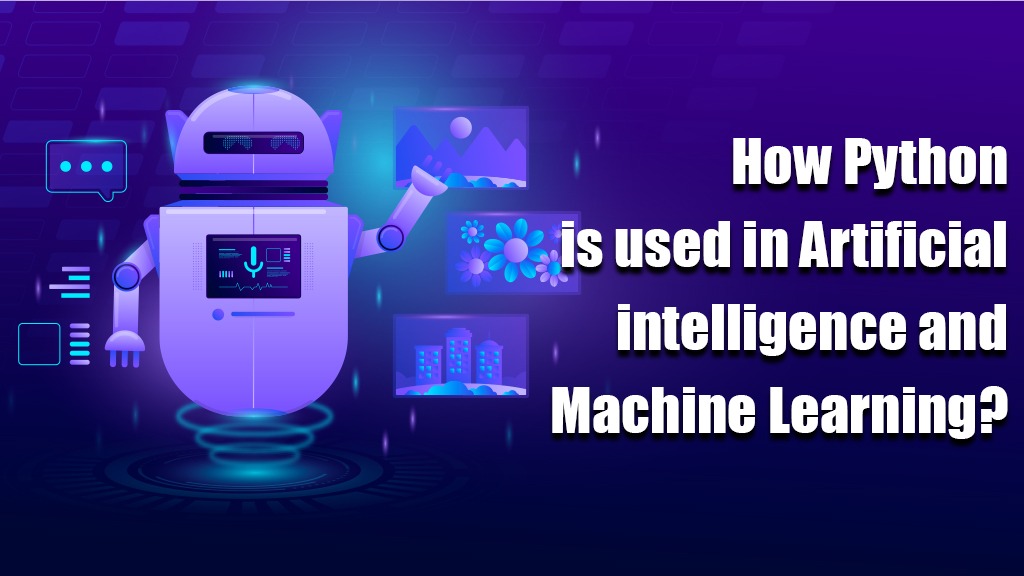 Python Used in AI and Machine Learning